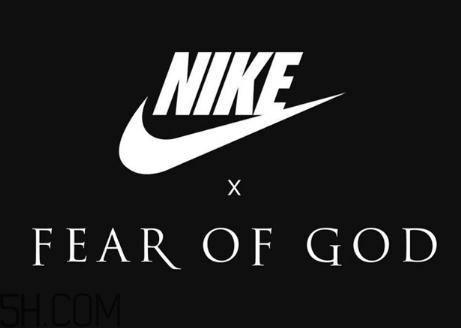 fear of god與nike聯(lián)名系列什么時(shí)候發(fā)售？